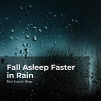 Fall Asleep Faster in Rain