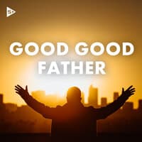 Good Good Father