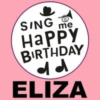 Happy Birthday Eliza, Vol. 1