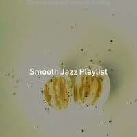 (Smooth Jazz Sax) Music for Cooking