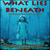 What Lies Beneath The Ultimate Fantasy Playlist