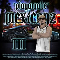 PlayaMade Mexicanz III