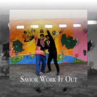 Savior Work It Out