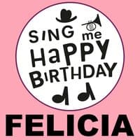 Happy Birthday Felicia, Vol. 1