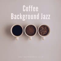 Coffee Background Jazz, Relaxing Chill