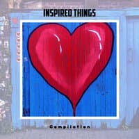 Inspired Things Compilation