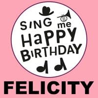 Happy Birthday Felicity, Vol. 1