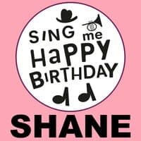 Happy Birthday Shane, Vol. 1