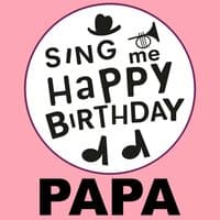 Happy Birthday Papa, Vol. 1