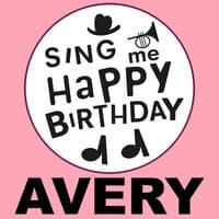 Happy Birthday Avery, Vol. 1