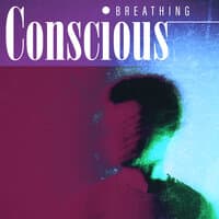 Conscious Breathing – Collection of Spiritual New Age Music for Deep Breathing and Meditation Practice