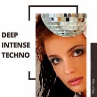 Deep Intense Techno