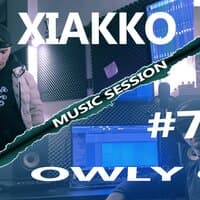 Xiakko OWLY session #7