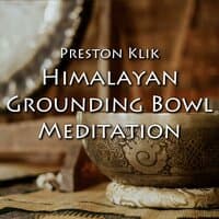 Himalayan Grounding Bowl Meditation