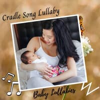 Baby Lullabies: Cradle Song Lullaby