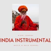 India Instrumental Music & Rain Sounds