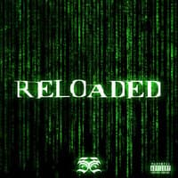 Reloaded