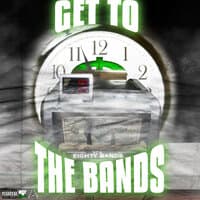 GET TO THE BANDS