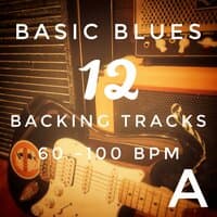 Basic Blues 12 Backing Tracks in A 60 to 100 bpm