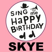 Happy Birthday Skye, Vol. 1