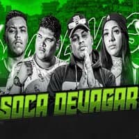 Soca Devagar  (Brega Funk)