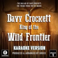 The Ballad Of Davy Crockett (From "Davy Crocket King Of The Wild Frontier")