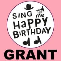 Happy Birthday Grant, Vol. 1