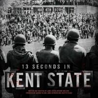 13 Seconds in Kent State