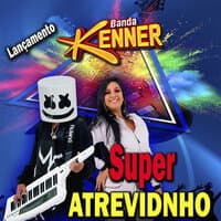 Super Atrevidinho