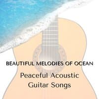 Peaceful Acoustic Guitar Songs, Beautiful Melodies of Ocean