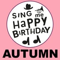 Happy Birthday Autumn, Vol. 1