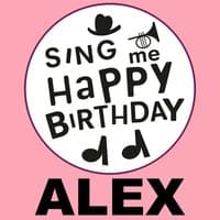 Happy Birthday Alex, Vol. 1