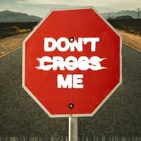 Don't Cross Me