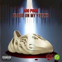 Blood On My Yeezys