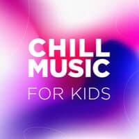 Chill Music for Kids