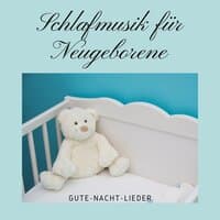 Schlafmusik für Neugeborene - Gute-Nacht-Lieder