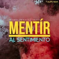 Mentir Al Sentimiento