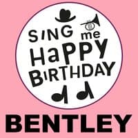 Happy Birthday Bentley, Vol. 1