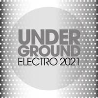 Underground Electro 2021