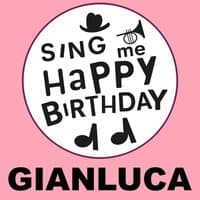 Happy Birthday Gianluca, Vol. 1