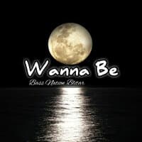 Wanna Be