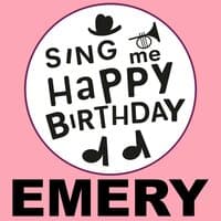 Happy Birthday Emery, Vol. 1