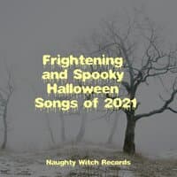 Frightening and Spooky Halloween Songs of 2021