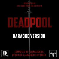 Deadpool Rap (From "Deadpool")