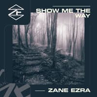 Show Me the Way