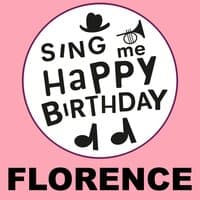 Happy Birthday Florence, Vol. 1