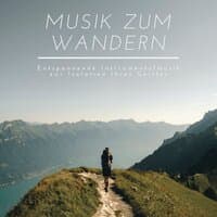 Musik zum Wandern Prime - Entspannende Instrumentalmusik zur Isolation Ihres Geistes