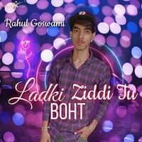 Ladki Ziddi Tu Boht