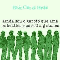 Ainda Sou o Garoto Que Ama Os Beatles e Os Rolling Stones