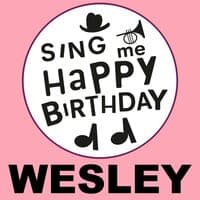 Happy Birthday Wesley, Vol. 1